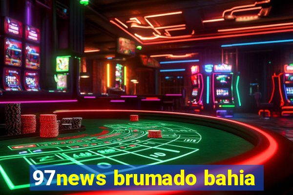 97news brumado bahia